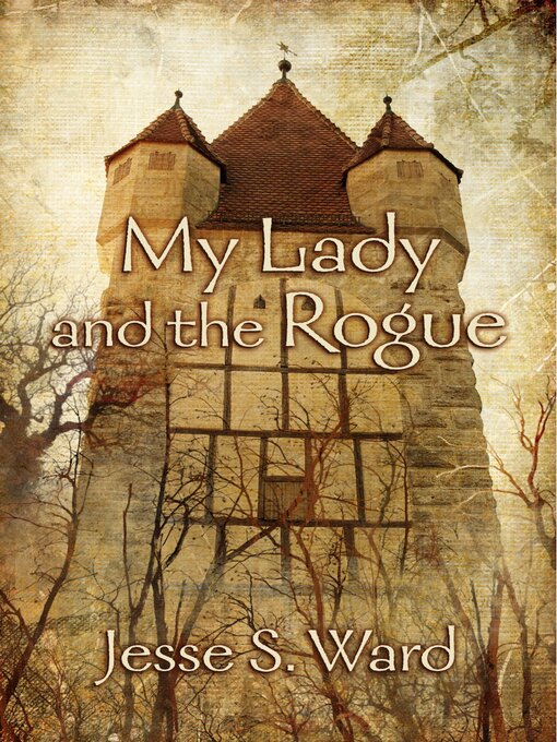 Title details for My Lady and the Rogue by Jesse S. Ward - Available